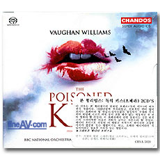  ۽ /  Ͻ- Ű() ; Richard Hickox / Vaughan Williams-The Poisoned Kiss(SACD-2CD)
