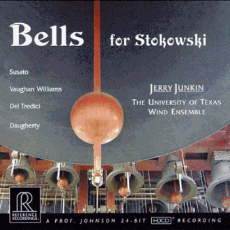   Ű ; Bells for Stokowski / Jerry Junkin & The University of Texas Wind Ensemble (HDCD)