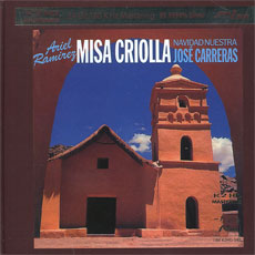 ȣ ī / Ƹ ̳: ̻ ũö ; Jose Carreras / Ariel Ramirz: Misa Criolla (K2HD)