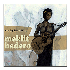 ũ ϵ /    ũ ... ; Meklit Hadero - On A Day Like This...