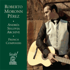 로베르토 모론 페레스 / 안드레스 세고비아 아카이브 - 프랑스 작곡가 ; Roberto Moronn Perez / Andres Segovia Archive - French Composers (HDCD)